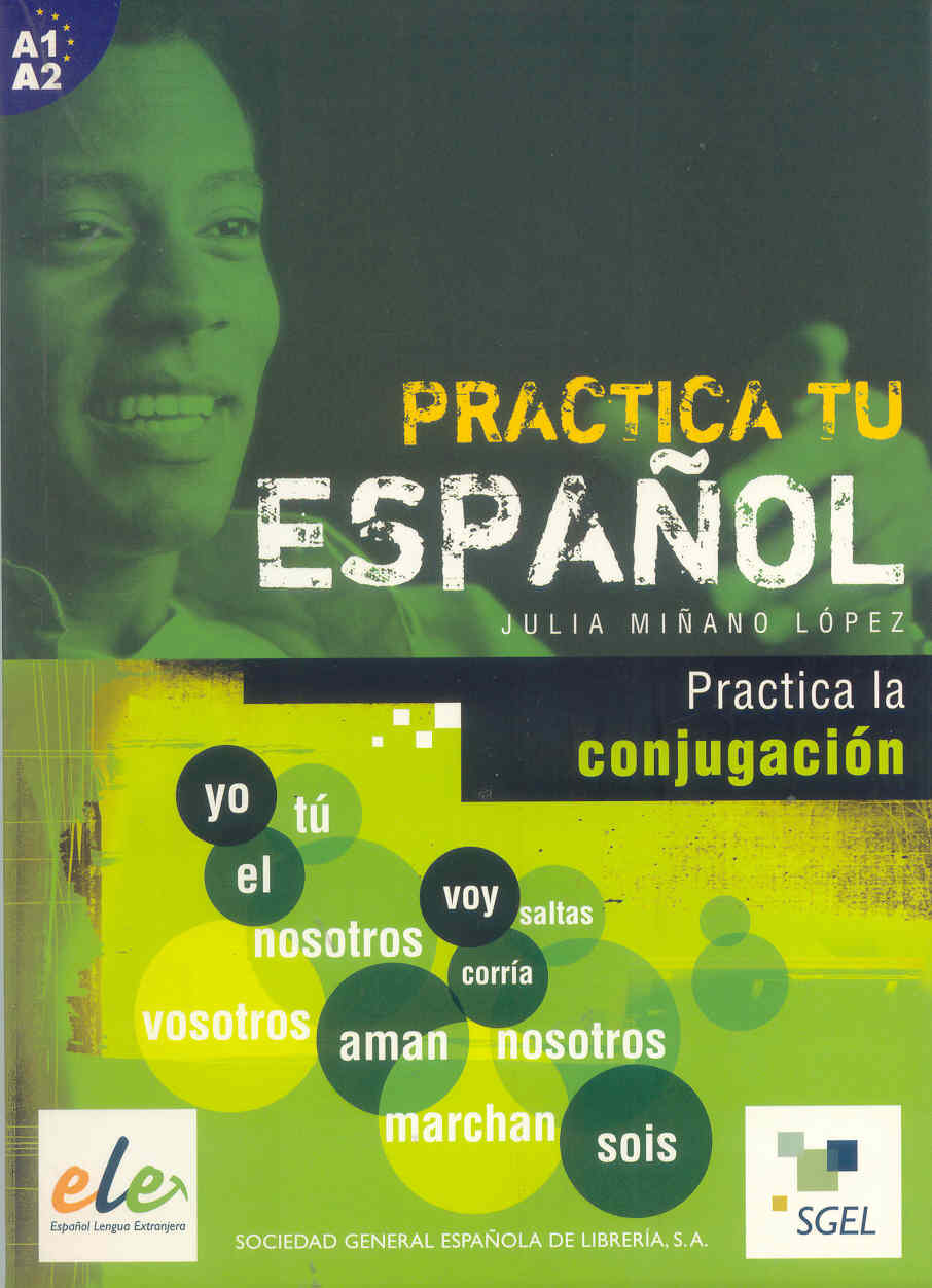 Practica tu español. La conjugación