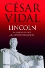 Lincoln. La unidad frente a la autodeterminación