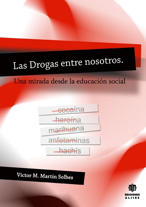 Las drogas entre nosotros