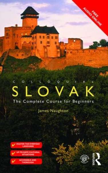 Colloquial Slovak : The Complete Course for Beginners