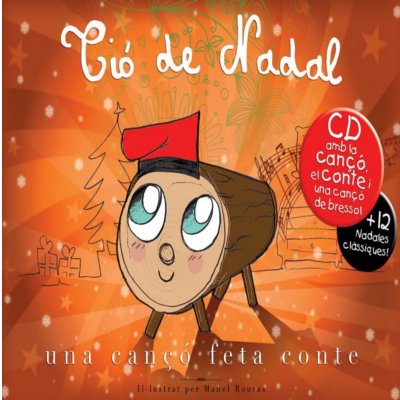 Tió de Nadal. Una cançó feta conte (amb CD)