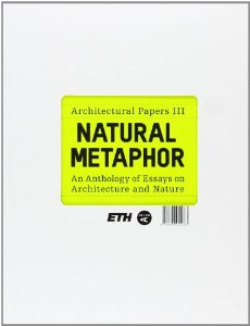 Architectural Papers III. Natural metaphor