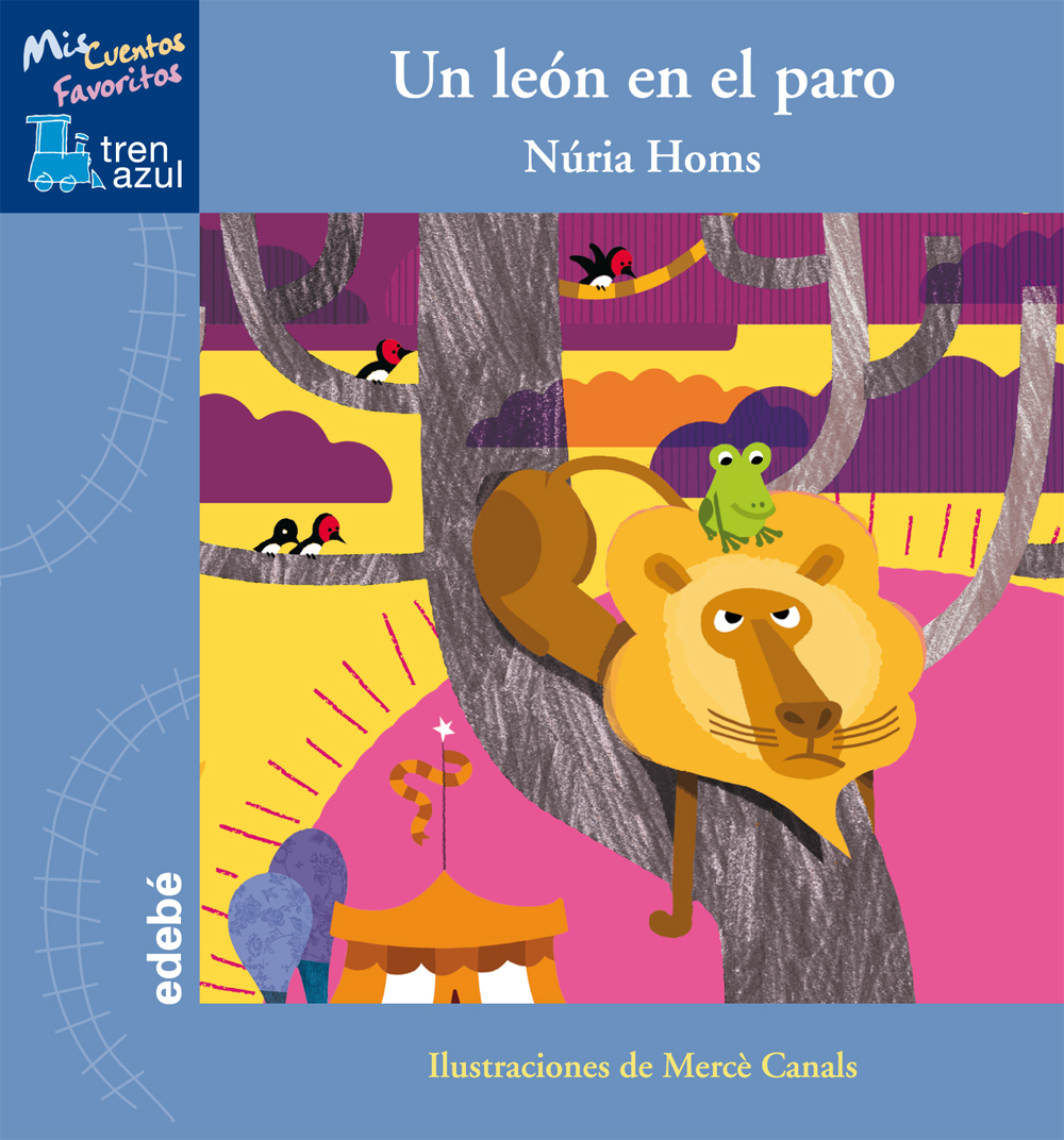 Un león en el paro (El tren azul 5 años)