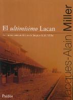 El ultimísimo Lacan