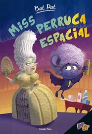 Miss Perruca Espacial (Bat Pat 5)