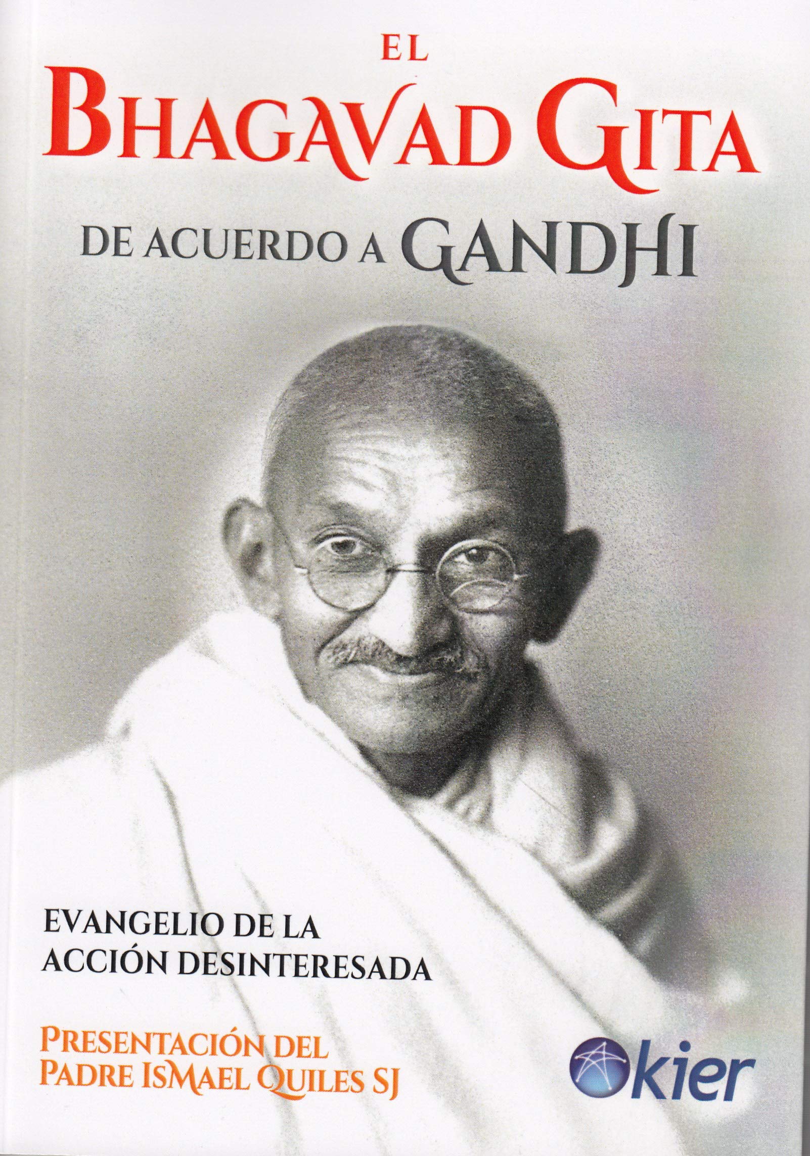 El Bhagavad Guita de acuerdo a Gandhi. Evangelio de la acción desinteresada