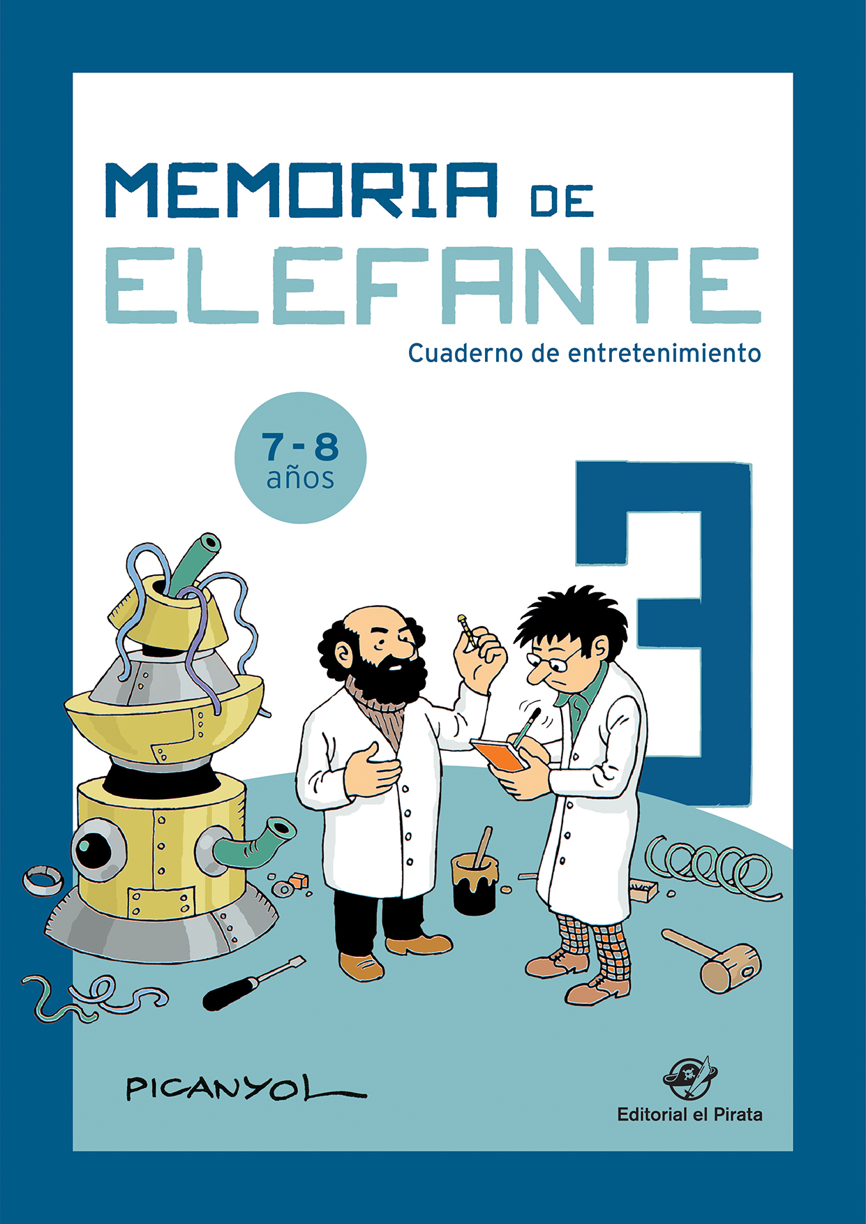 Memoria de elefante 3: cuaderno de entretenimiento. Para 7 y 8 años: tercero de primaria