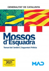 Mossos d`Esquadra. Temari de l´àmbit C: Seguretat i Policia (2021)