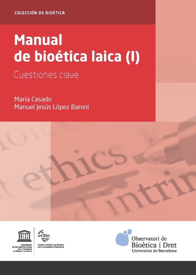 Manual de bioética laica, I (Cuestiones clave)