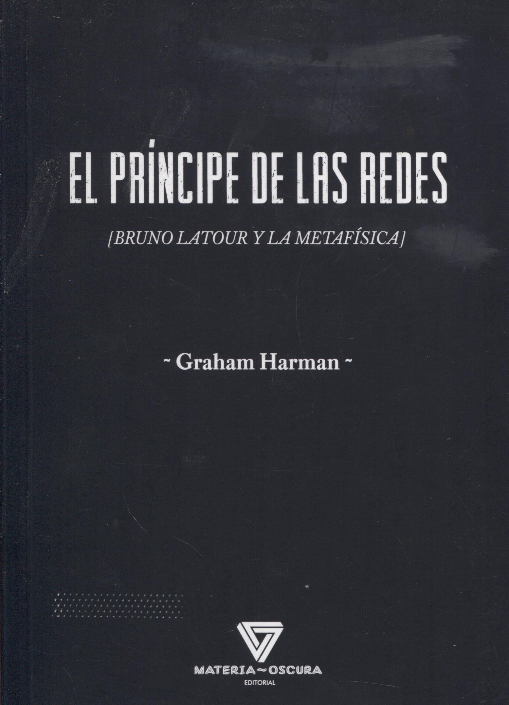 El príncipe de las redes: Bruno Latour y la metafísica