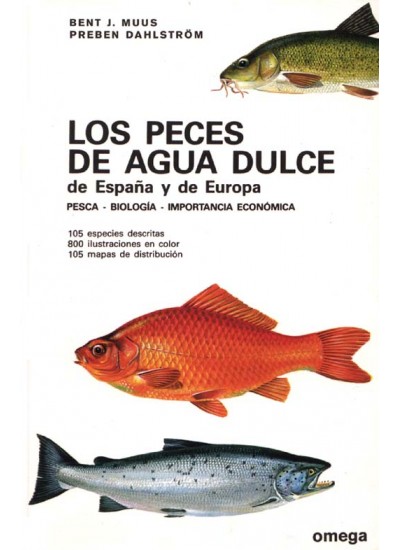 Los peces de agua dulce de España y de Europa.