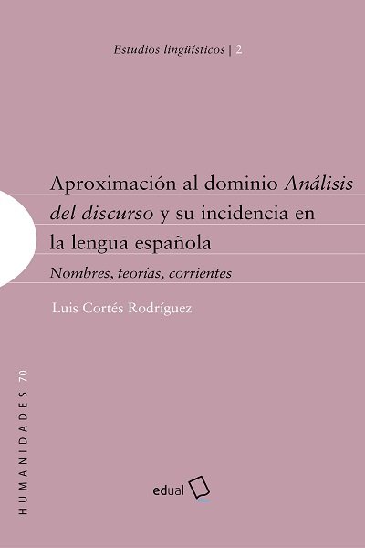 Aproximación al dominio Análisis del discurso y su incidencia en la lengua españ. Nombres, teorías, corrientes V.70