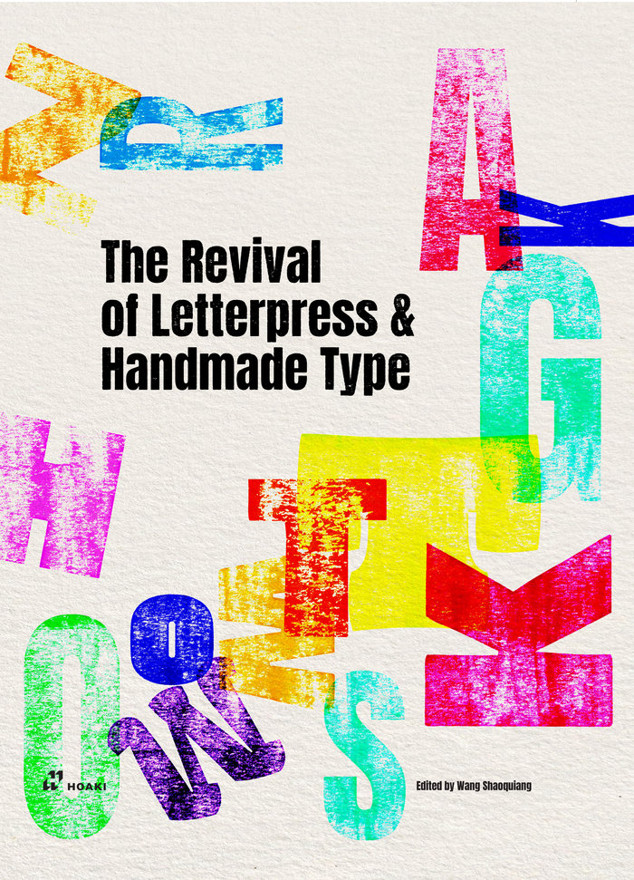 THE REVIVAL OF LETTERPRESS AND HANDMADE TYPE