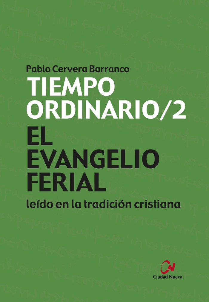 EL EVANGELIO FERIAL LEIDO EN LA TRADICION CRISTIANA. TIEMPO