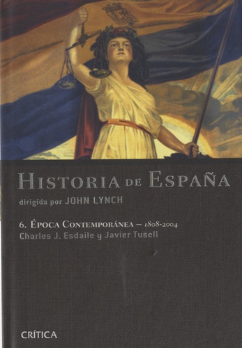 Historia de España. Vol. 6: Época contemporánea 1808-2004