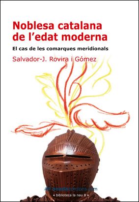 La noblesa catalana de l'edat moderna. El cas de les comarques meridionals