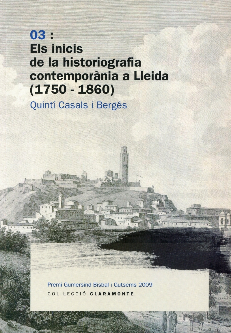 Els inicis de la historiografia contemporània a Lleida (1750-1860)