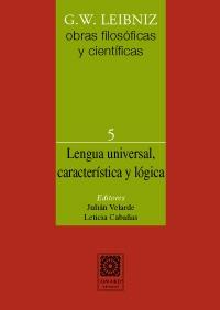 Obras filosóficas y científicas, vol. 5: Lengua universal, característica y lógica