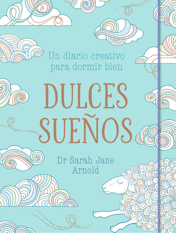 Dulces sueños.Un diario creativo para dormir bien.