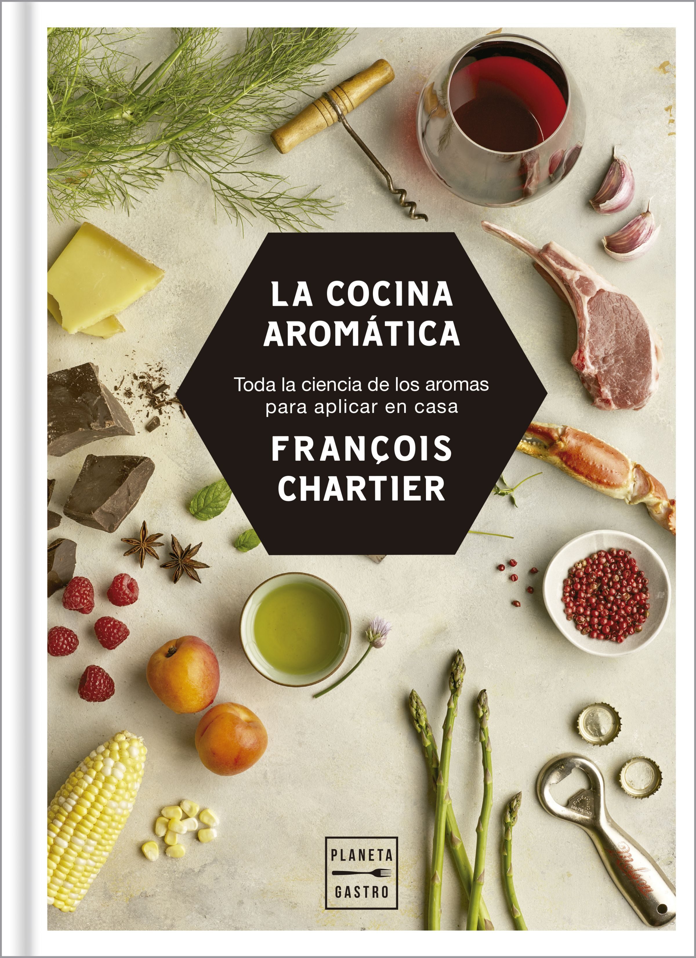 La cocina aromática. Toda la ciencia aromática y de las armonías aplicada de manera sencilla para cocinar en casa