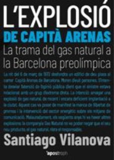 L'explosió de Capità Arenas. La trama del gas natural a la Barcelona preolímpica