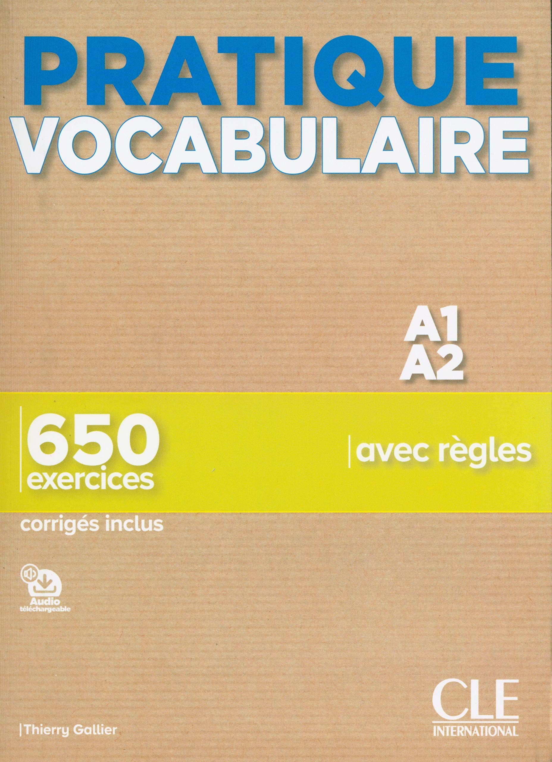 Pratique Vocabulaire - Niveaux A1/A2 - Livre + Corrigés + Audio en ligne