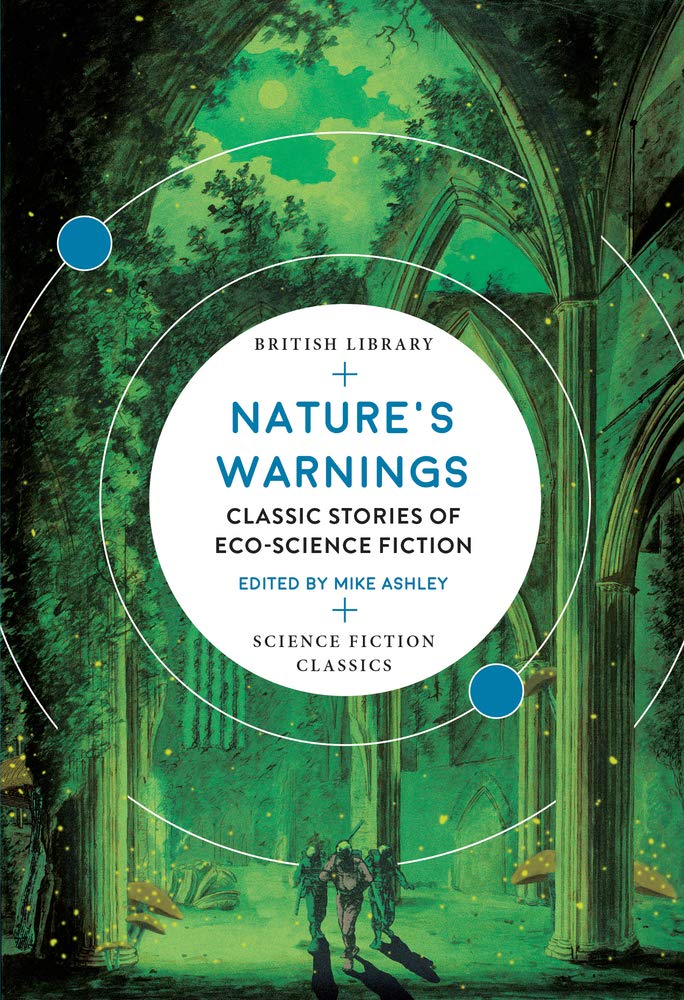 Nature's Warnings. Classic Stories Of Eco-science (British Library Science Fiction Classics)