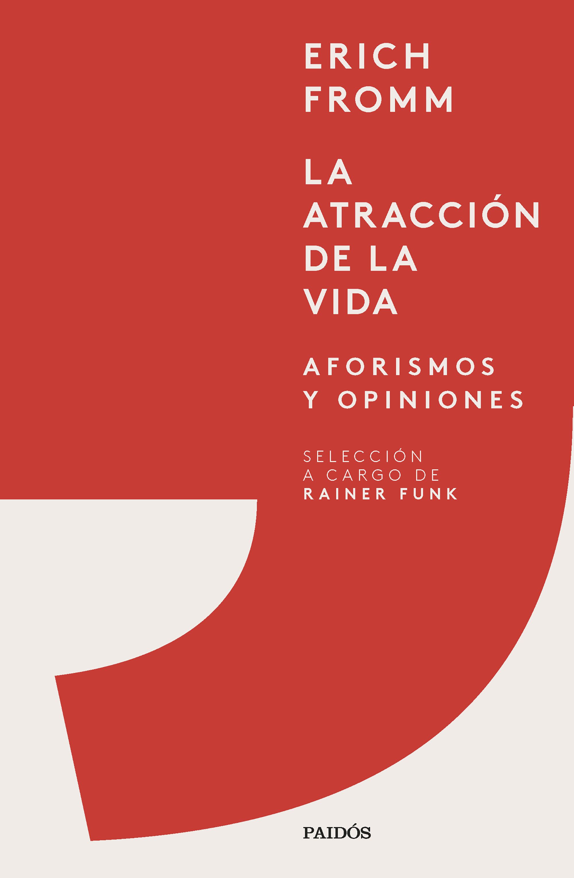 La atracción de la vida. Aforismos y opiniones