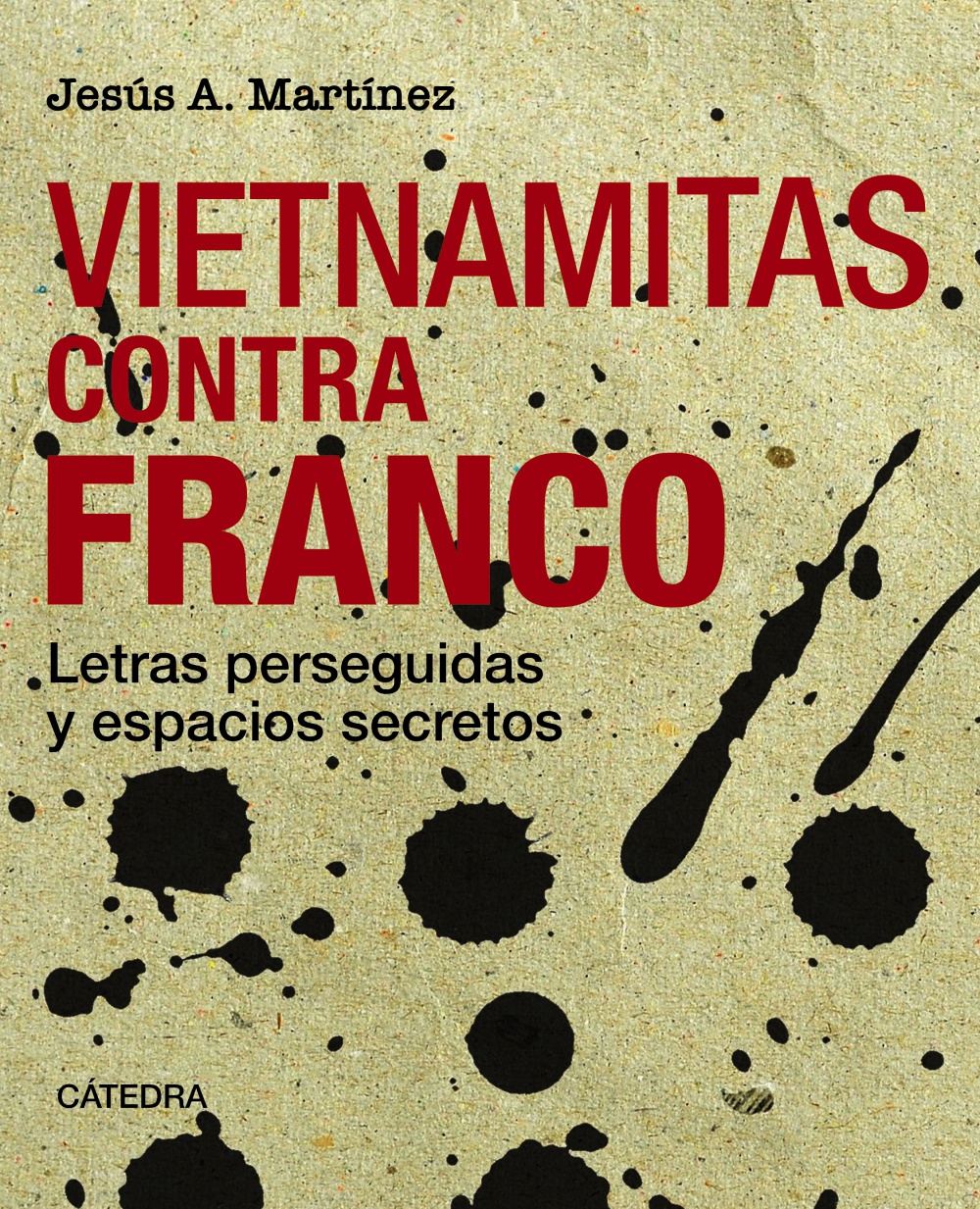 Vietnamitas contra Franco. Letras perseguidas y espacios secretos