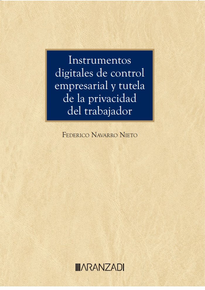 INSTRUMENTOS DIGITALES DE CONTROL EMPRESARIAL Y TUTELA DE LA