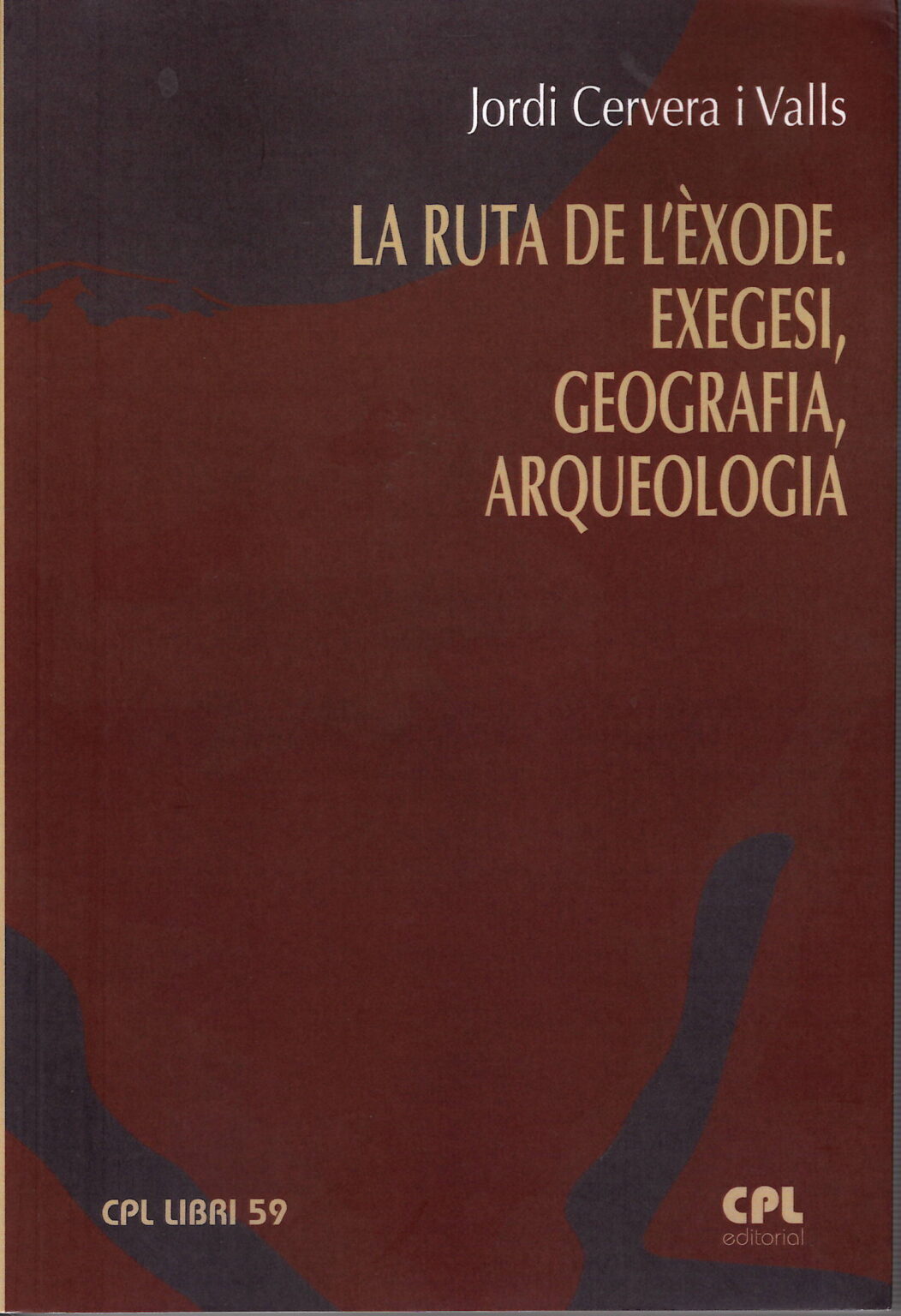 La ruta de l'èxode: exegesi, geografia, arqueologia