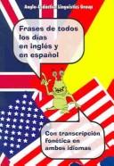 Frases de todos los días en inglés y en español. Con transcripciones fonéticas en ambos idiomas