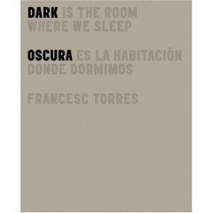 Dark is the room where we sleep. Oscura es la habitación donde dormimos