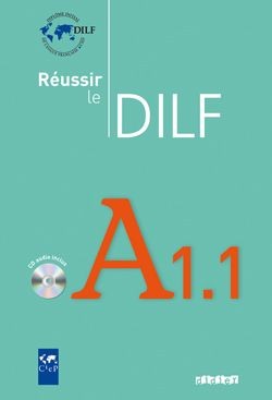 Réussir le DILF A1.1. Livre+ CD audio