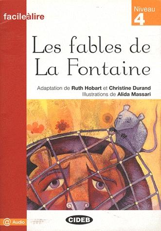 Les fables de La Fontaine. Livre + @ audio. Niveau 4