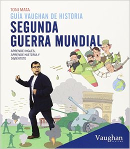 Guía Vaughan de historia Segunda Guerra Mundial