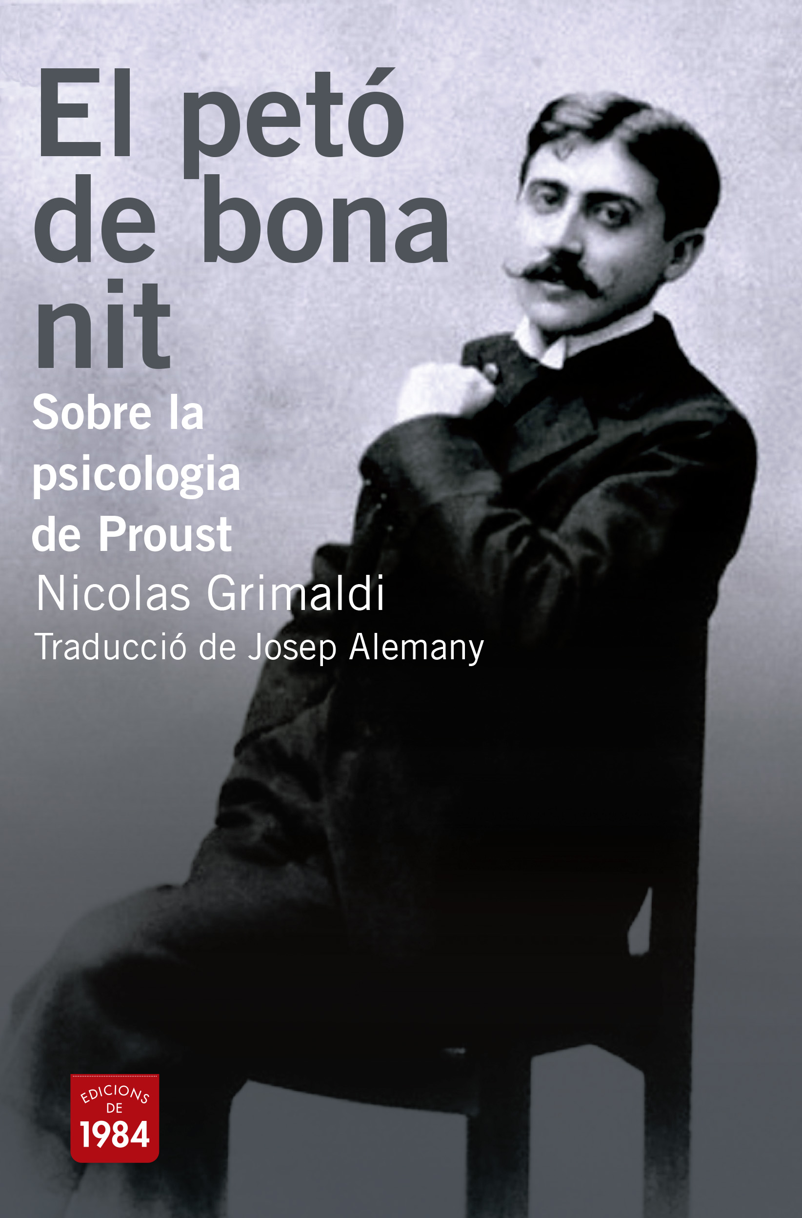 El petó de bona nit: sobre la psicologia de Proust