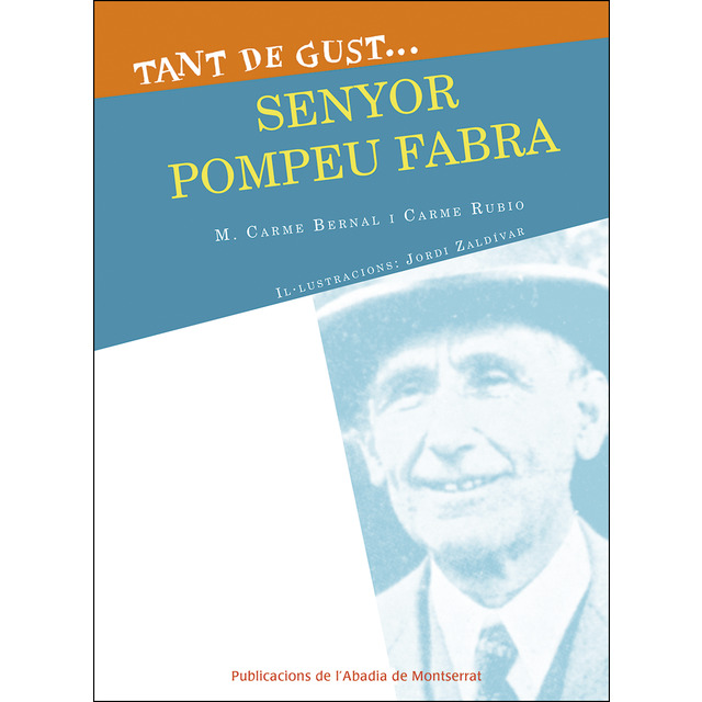 Tant de gust... senyor Pompeu Fabra