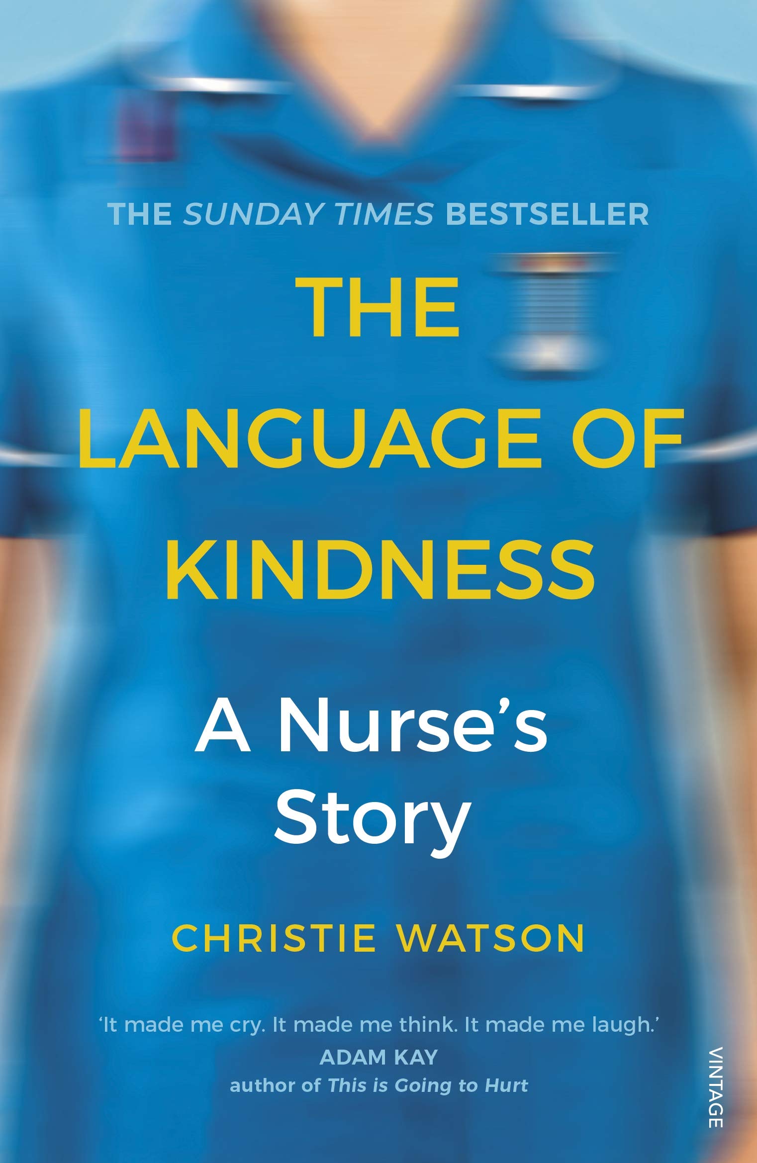 The Language Of Kindness. A Nurse's Story