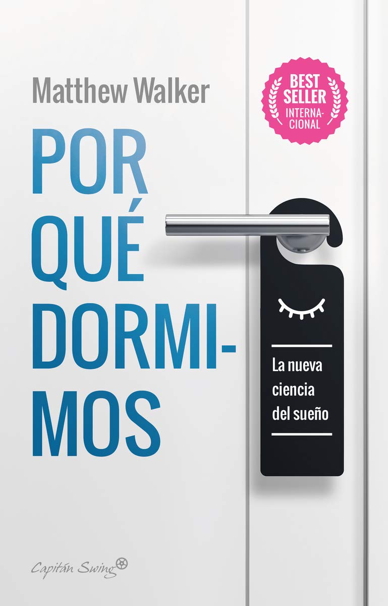 Por qué dormimos. La nueva ciencia del sueño
