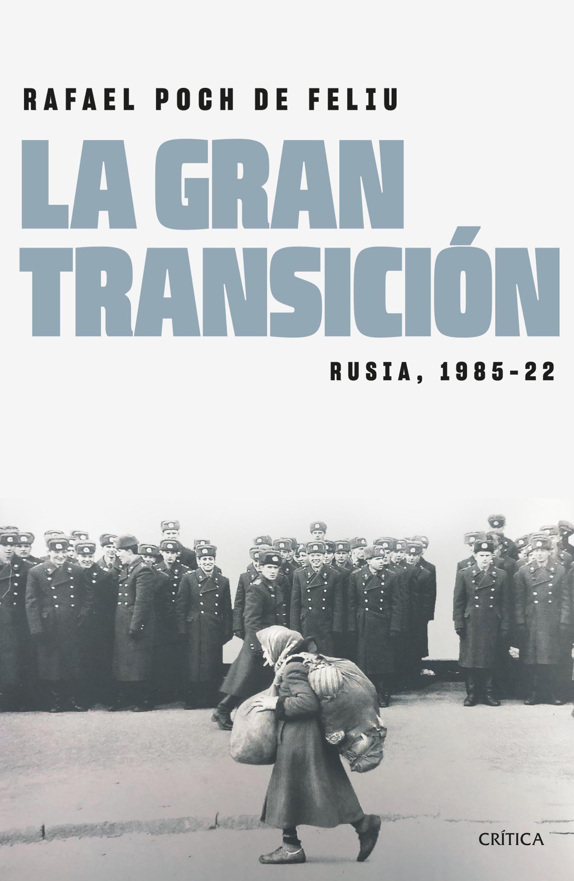 La gran transición. Rusia, 1985-2002