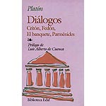 Diálogos. Critón,Fedón,El banquete,Parménides