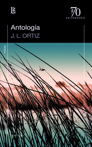 ANTOLOGIA JUAN LUIS ORTIZ