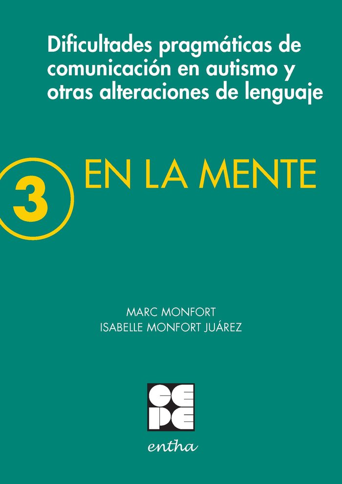 En la mente 3. Dificultades pragmáticas de comunicación en autismo y otras alteraciones de lenguaje