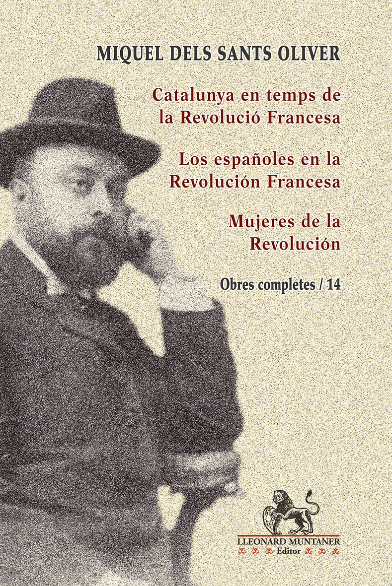 Catalunya en temps de la Revolució Francesa. Los españoles en la Revolución Francesa. Mujeres de la Revolución (Obres completes)