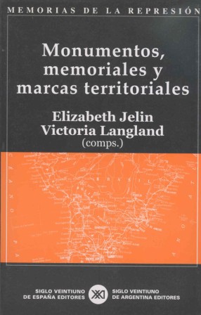 Monumentos, memoriales y marcas territoriales (Memorias de la Represión nº5)