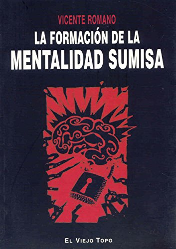 La formación de la mentalidad sumisa