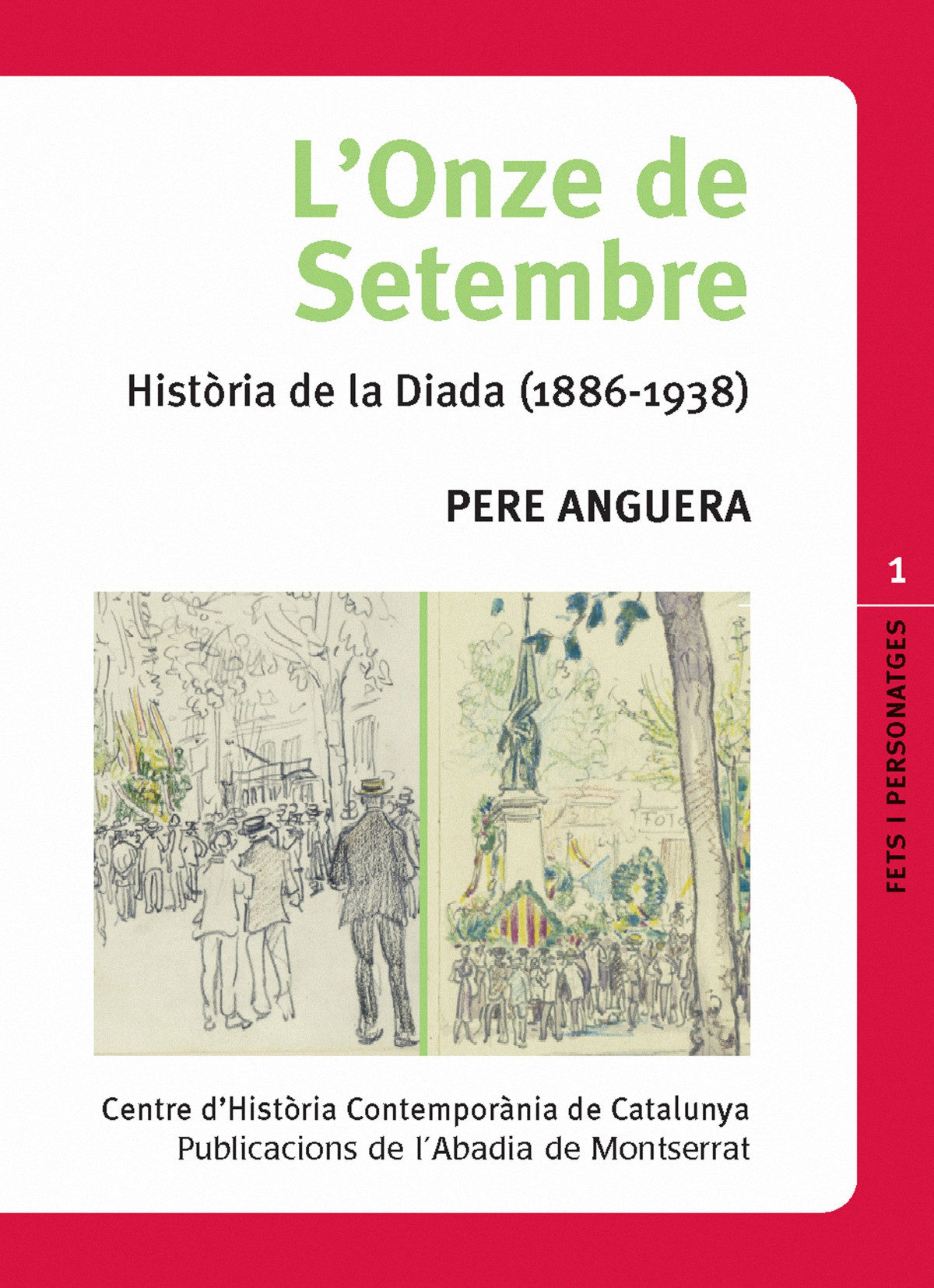 L'Onze de Setembre. Història de la Diada (1886-1938)