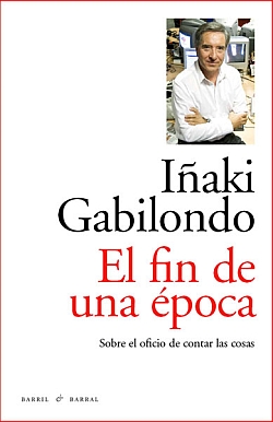 El fin de una época. Sobre el oficio de contar las cosas