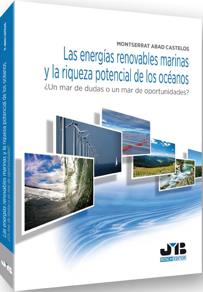 Las energías renovables marinas y la riqueza potencial de los océanos. Un mar de dudas o un mar de opportunidades?